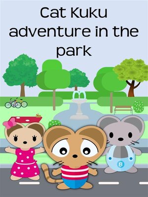 cover image of Cat Kuku adventure in the park